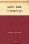 Ashton-Kirk, Criminologist - John T. McIntyre, Ralph L. Boyer