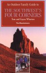 An Outdoor Family Guide to the Southwest's Four Corners - Tom Wharton, Gayen Wharton