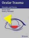 Ocular Trauma Principles And Practice - Ferenc Kuhn, Dante Pieramici