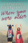 When You Were Older - Catherine Ryan Hyde