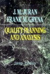 Quality Planning and Analysis: From Product Development Through Use - Frank M. Gryna
