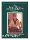 Designer Knits Collection - Jean Moss