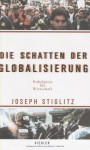 Schatten der Globalisierung - Joseph E. Stiglitz