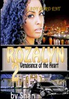 Rozalyn 2: Vengeance of the Heart - Shan, Keniesha Trimble