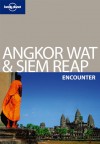 Lonely Planet Angkor Wat & Siem Reap Encounter - Lonely Planet, Nick Ray