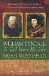 William Tyndale - Brian Moynahan