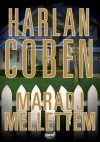 Maradj mellettem! - Harlan Coben, Illés Róbert