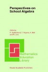 Perspectives on School Algebra (Mathematics Education Library, Volume 22) (Mathematics Education Library) - Romulo Lins, Theresa Rojano