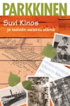 Suvi Kinos ja isoisän salattu elämä - Jukka Parkkinen