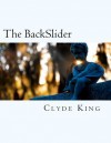 The BackSlider - Clyde King, Charly Kelly