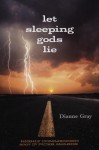 Let Sleeping Gods Lie - Dianne F. Gray