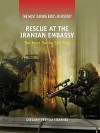 Rescue at the Iranian Embassy: The Most Daring SAS Raid - Gregory Fremont-Barnes