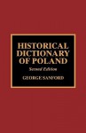 Historical Dictionary of Poland - George Sanford