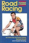 Road Racing: Technique and Training - Bernard Hinault