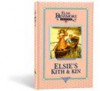 Elsie's kith and kin: A sequel to The two Elsie's, book 11 (Elsie Dinsmore collection) - Martha Finley