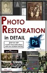 Photoshop: Photo Restoration in Detail with Adobe Photoshop cc (Photo Recovery, Repairing Old Photos, black and white photos, photoshop cc, photoshop cc 2015) - Mathew Meckinze, Daniel Dcruz, photoshop cc, photoshop, adobe photoshop cc, photo restoration