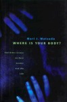 Where Is Your Body?: And Other Essays on Race, Gender and the Law - Mari J. Matsuda