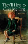 They'll Have to Catch Me First: An Artist's Coming of Age in the Third Reich - Irene Awret, Irene Lelchuk, Walter Laqueur