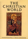 The Christian World: A Social and Cultural History - Yann Arthus-Bertrand