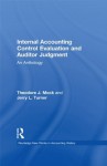 Internal Accounting Control Evaluation and Auditor Judgement: An Anthology (Routledge New Works in Accounting History) - Theodore J. Mock, Jerry L. Turner