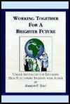 Working Together for a Brighter Future: Unique Approaches for Educating High Functioning Students with Autism - Marilyn F. Hays, Veronica Zysk