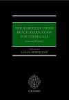 The European Union REACH Regulation for Chemicals: Law and Practice - Lucas Bergkamp