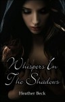 Whispers In The Shadows - Heather Beck