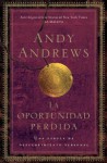 La Oportunidad Perdida - Andy Andrews