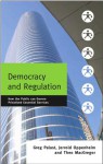 Democracy And Regulation: How the Public can Govern Essential Services - Greg Palast, Jerrold Oppenheim, Theo MacGregor