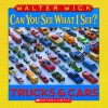 Can You See What I See?: Trucks and Cars: Picture Puzzles to Search and Solve - Walter Wick