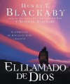 El llamado de Dios: El proposito de Dios para todo creyente - Henry T. Blackaby, Norman C. Blackaby