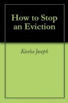 How to Stop an Eviction - Kiesha Joseph