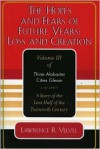 The Hopes and Fears of Future Years: Loss and Creation: Thine Alabaster Cities Gleam: A Story of the Last Half of the Twentieth Century: A Quartet - Lawrence R. Velvel