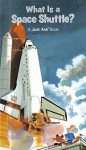 What Is A Space Shuttle? - Chris Arvetis, Carole Palmer