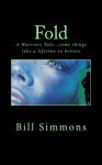 Fold: A Warriors Tale - Bill Simmons, Rick Simmons