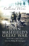 John Masefield's Great War: Collected Works - Philip Errington