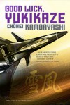 Good Luck, Yukikaze - Chohei Kambayashi, Neil Nadelman