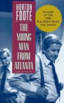 The Young Man from Atlanta: 9 - Horton Foote