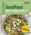Good Food: More Veggie Dishes - Sharon Brown