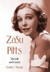 ZaSu Pitts: The Life and Career - Charles Stumpf