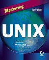 Mastering Unix [With CDROM] - Katherine Wrightson