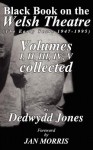 Black Book on the Welsh Theatre (the Early Years 1947 - 1995) - Dedwydd Jones