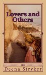 Lovers and Others: Short Stories and Vignettes - Deena Stryker