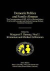 Domestic Politics and Family Absence: The Correspondence (1588-1621) of Robert Sidney, First Earl of Leicester, and Barbara Gamage Sidney - Robert Sidney, Noel J Kinnamon, Michael G. Brennan