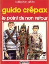 Le Point De Non Retour - Guido Crepax