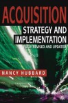 Acquisition: Strategy and Implementation - Nancy Hubbard