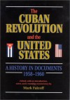 The Cuban Revolution and the United States: A History in Documents, 1958-1960 - Mark Falcoff