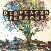 Displaced Persons OGN - Derek McCulloch, Anthony Peruzzo