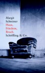 Haus, Friedens, Bruch. (German Edition) - Margit Schreiner