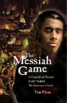 The Messiah Game: A Comedy of Terrors-Part Three: The Destroyer's Creed - Tom Flynn